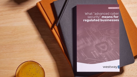 What “advanced cyber security” means for regulated businesses