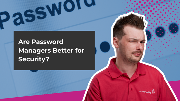 Are Password Managers Better for Your Security?