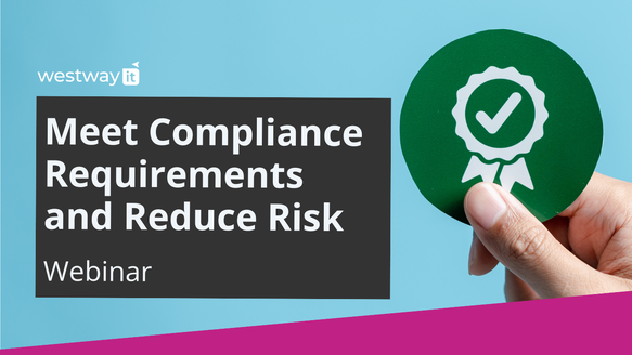 Practical Steps to Meet Compliance Requirements and Reduce Risk