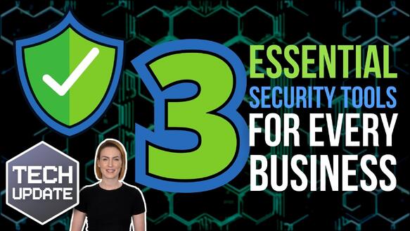 3 essential security tools for every business