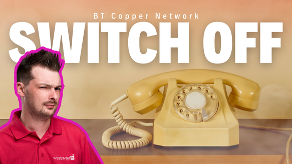 Surviving the BT Copper Network Shutdown: Your Guide