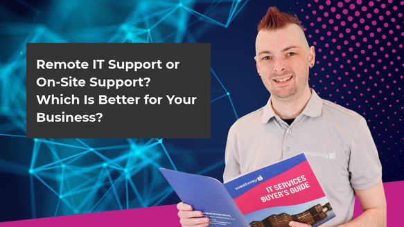 Remote IT Support or On-Site Support? Which Is Better for Your Business?