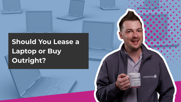 Should You Lease a Laptop for Business or Buy Outright?