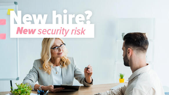 New member of staff… new security risk?