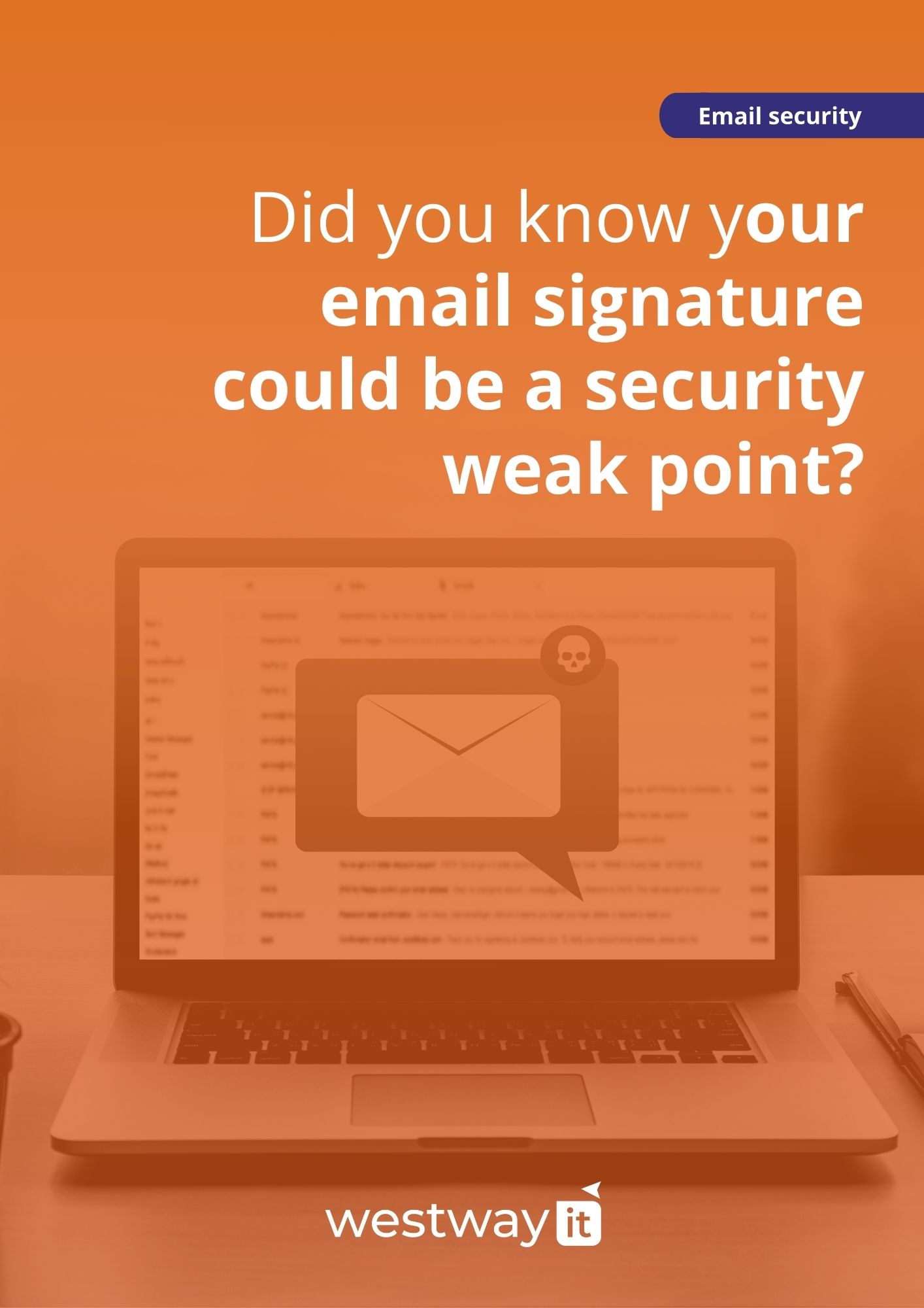 Is Your Email Signature Putting Your Business at Risk?