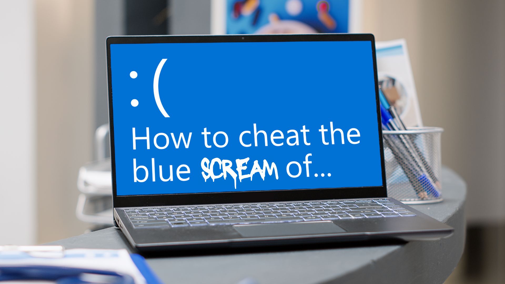 How to cheat (the Blue Screen of) Death